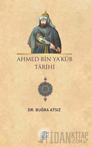 Ahmed Bin Ya'kub Tarihi Buğra Atsız