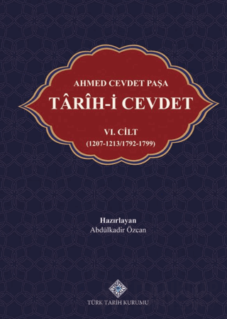 Ahmed Cevdet Paşa Tarih-i Cevdet VI. Cilt (Ciltli) Abdülkadir Özcan