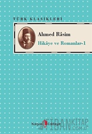 Ahmed Rasim - Hikaye ve Romanları -1 Ahmed Rasim