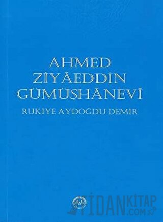 Ahmed Ziyaeddin Gümüşhanevi Rukiye Aydoğdu Demir