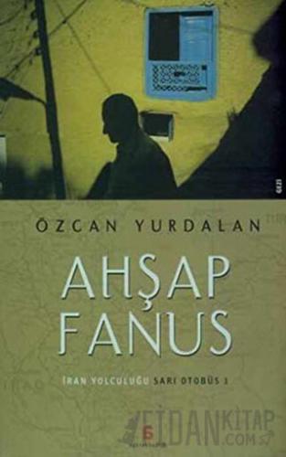 Ahşap Fanus Özcan Yurdalan