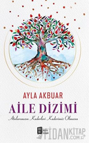 Aile Dizimi Ayla Akbuar