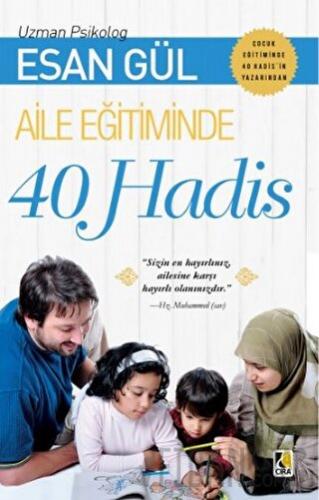 Aile Eğitiminde 40 Hadis Esan Gül