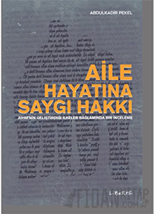 Aile Hayatına Saygı Hakkı Abdulkadir Pekel