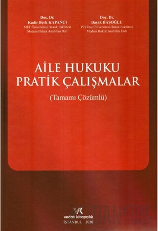 Aile Hukuku Pratik Çalışmalar (Ciltli) Başak Başoğlu