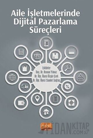 Aile İşletmelerinde Dijital Pazarlama Süreçleri Osman Yılmaz