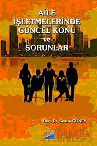 Aile İşletmelerinde Güncel Konu ve Sorunlar Semra Güney