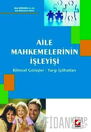 Aile Mahkemelerinin İşleyişi Bilal Köseoğlu