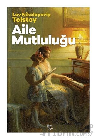 Aile Mutluluğu Lev Nikolayeviç Tolstoy