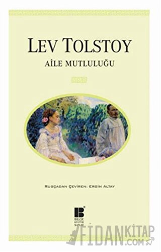 Aile Mutluluğu Lev Nikolayeviç Tolstoy