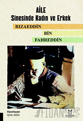 Aile Sinesinde Kadın ve Erkek Rızaeddin Bin Fahreddin Ümit Akın