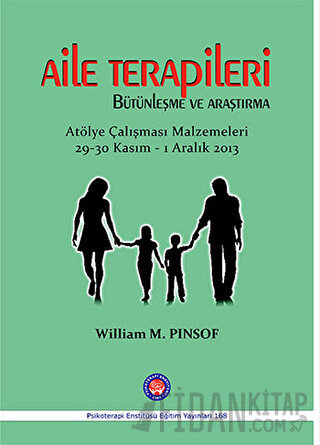 Aile Terapileri Bütünleşme ve Araştırma William M. Pinsof