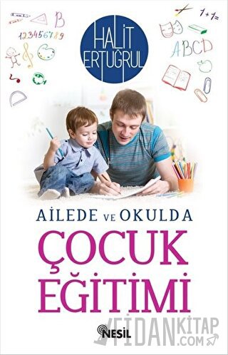 Ailede ve Okulda Çocuk Eğitimi Halit Ertuğrul