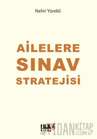 Ailelere Sınav Stratejisi Nehir Yürekli