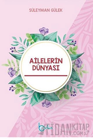 Ailelerin Dünyası Süleyman Gülek