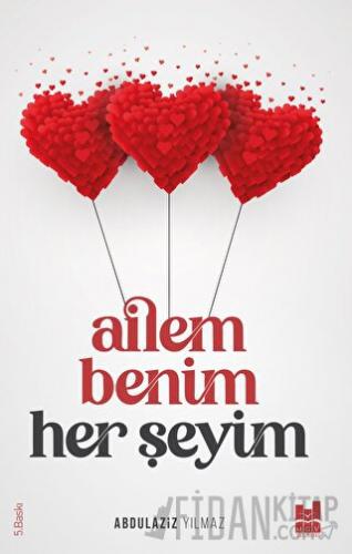 Ailem Benim Her Şeyim Abdulaziz Yılmaz