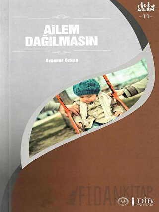 Ailem Dağılmasın Ailem 11 Ayşenur Özkan