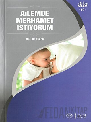 Ailemde Merhamet İstiyorum Ailem 10 Elif Arslan