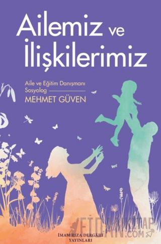 Ailemiz ve İlişkilerimiz Mehmet Güven