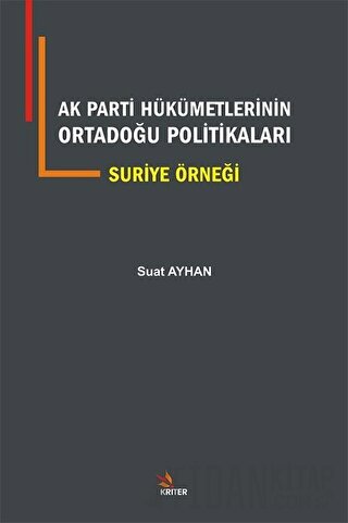 Ak Parti Hükümetlerinin Ortadoğu Politikaları Suat Ayhan