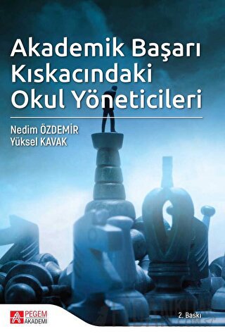 Akademik Başarı Kıskacındaki Okul Yöneticileri Nedim Özdemir