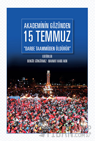 Akademinin Gözünden 15 Temmuz Bengül Güngörmez