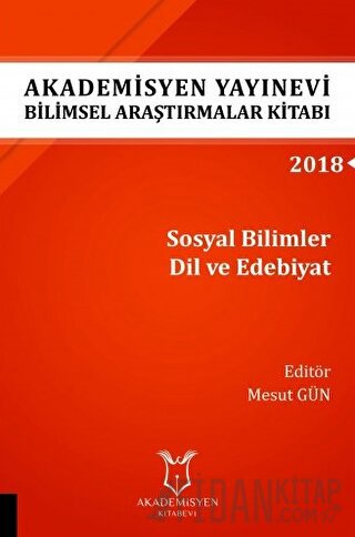 Akademisyen Yayınevi Araştırmalar Kitabı: Sosyal Bilimler Dil ve Edebi