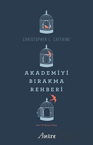 Akademiyi Bırakma Rehberi Christopher L. Caterine