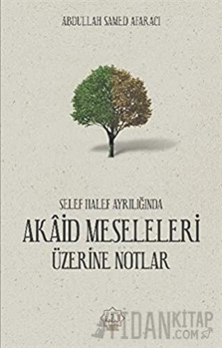 Akaid Meseleleri Üzerine Notlar Abdullah Samed Afaracı