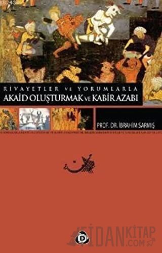 Akaid Oluşturmak ve Kabir Azabı İbrahim Sarmış