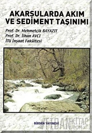 Akarsularda Akım ve Sediment Taşınımı İlhan Avcı