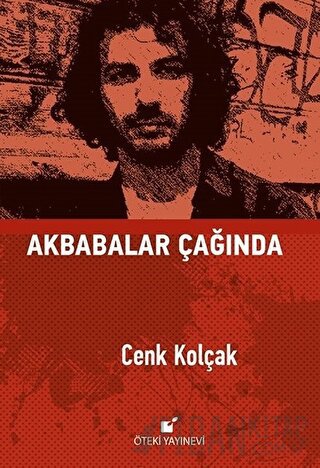 Akbabalar Çağında (Ciltli) Cenk Kolçak