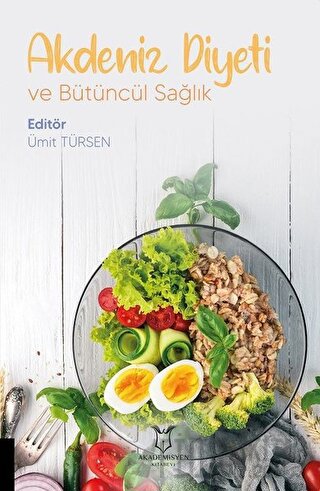 Akdeniz Diyeti ve Bütüncül Sağlık Ümit Türsen