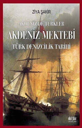 Akdeniz Mektebi - Akdeniz'de Türkler Ziya Şakir