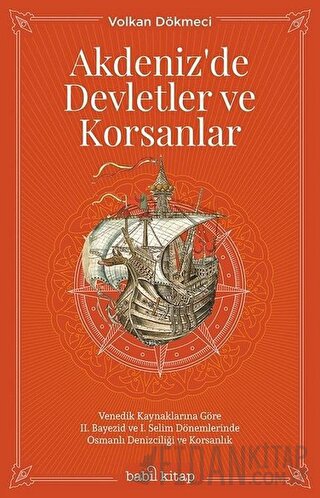 Akdeniz'de Devletler ve Korsanlar Volkan Dökmeci