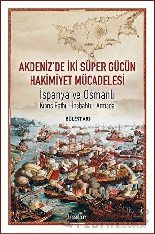 Akdeniz'de İki Süper Gücün Hakimiyet Mücadelesi Bülent Arı