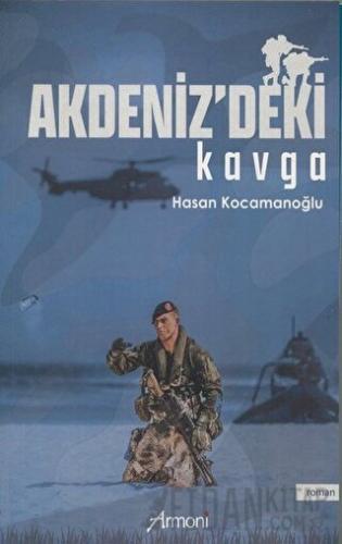 Akdeniz'deki Kavga Hasan Kocamanoğlu