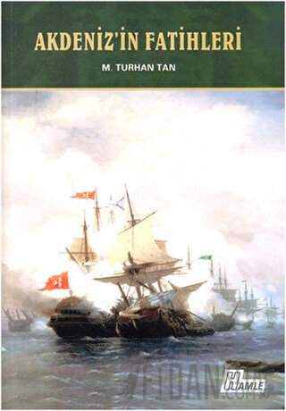 Akdeniz'in Fatihleri M. Turhan Tan