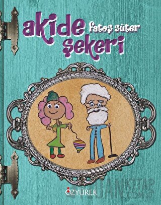 Akide Şekeri (Ciltli) Fatoş Süter