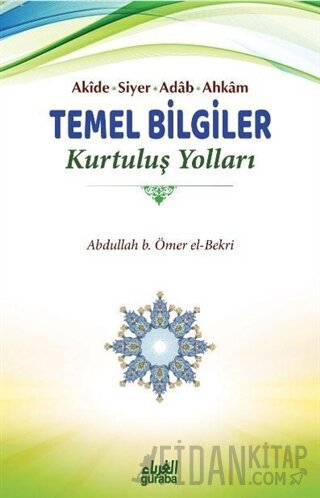 Akide Siyer Adab Ahkam Temel Bilgiler - Kurtuluş Yolları Abdullah b. Ö