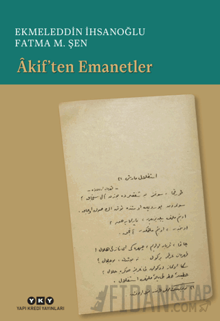 Akif’ten Emanetler Ekmeleddin İhsanoğlu