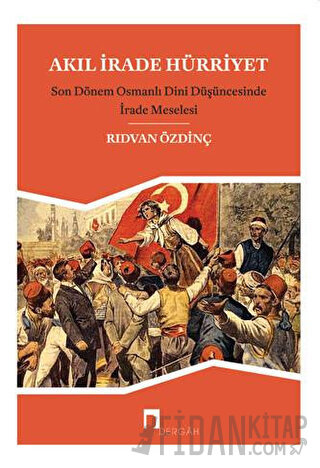 Akıl, İrade Hürriyet Rıdvan Özdinç