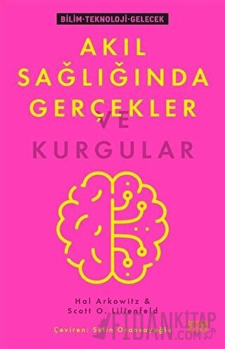 Akıl Sağlığında Gerçekler ve Kurgular Hal Arkowitz