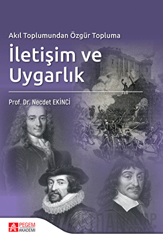 Akıl Toplumundan Özgür Topluma İletişim ve Uygarlık Necdet Ekinci