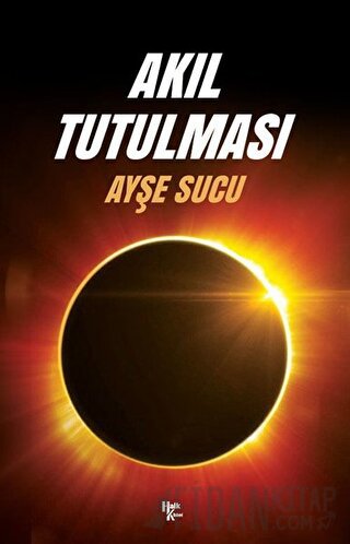 Akıl Tutulması Ayşe Sucu