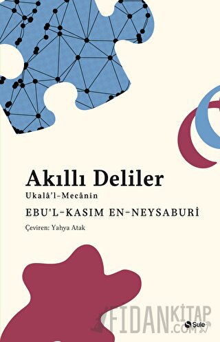 Akıllı Deliler Kitabı Ukalau’l-Mecanin Ebu'l-Kasım en-Neysaburi