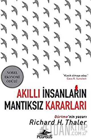 Akıllı İnsanların Mantıksız Kararları Richard H. Thaler