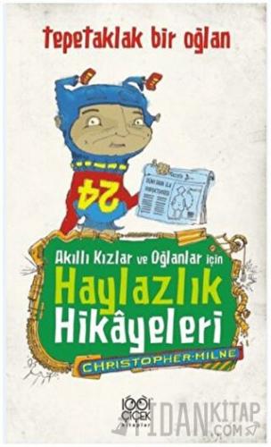 Akıllı Kızlar ve Oğlanlar İçin Haylazlık Hikayeleri : Tepetaklak Bir O