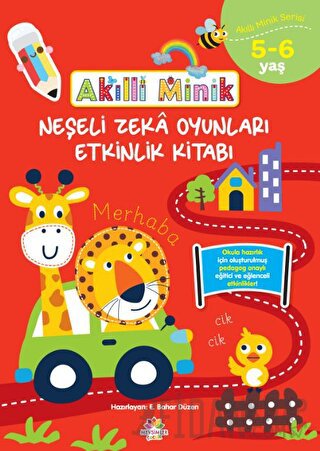 Akıllı Minik Neşeli Zeka Oyunları Etkinlik Kitabı 5-6 Yaş E. Bahar Düz