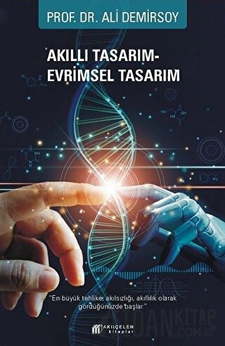 Akıllı Tasarım – Evrimsel Tasarım Ali Demirsoy